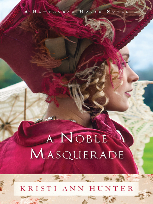 Title details for A Noble Masquerade by Kristi Ann Hunter - Wait list